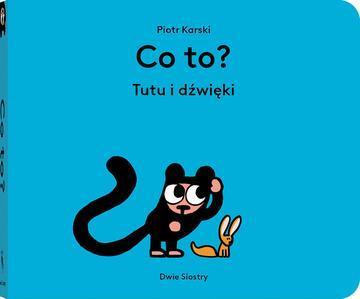 Co to? Tutu i dźwięki. Tutu