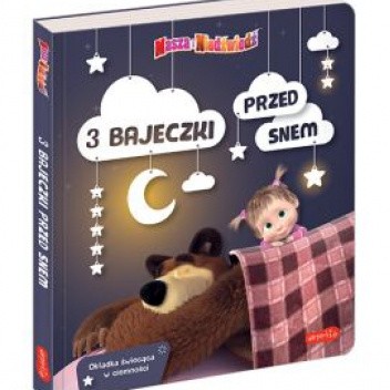 Masza i Niedźwiedź. 3 bajeczki przed snem