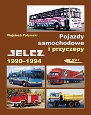 Okładka: Pojazdy samochodowe i przyczepy Jelcz 1990-1994