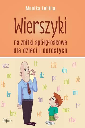 Wierszyki na zbitki spółgłoskowe dla dzieci i dorosłych