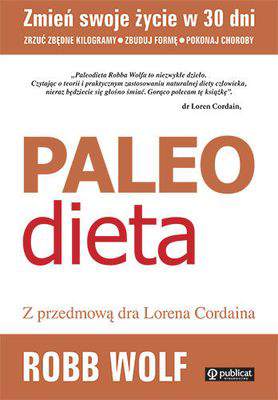 Paleo dieta zrzuć kilogramy zbuduj formę pokonaj choroby