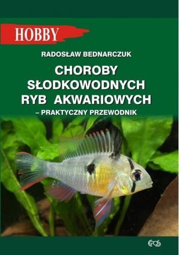 Choroby słodkowodnych ryb akwariowych - praktyczny przewodnik