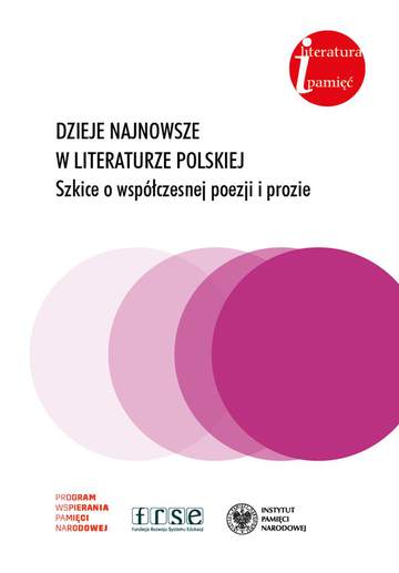 Dzieje najnowsze w literaturze polskiej szkice o współczesnej poezji i prozie