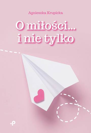 O miłości… i nie tylko
