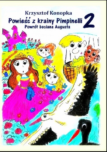 Powieść z krainy Pimpinelli 2: Powrót bociana Augusta
