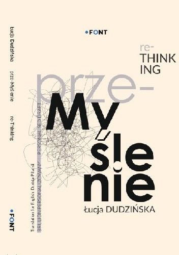 prze-Myślenie. Brulion Personalizowany /  re-Thinking, Personalised draft
