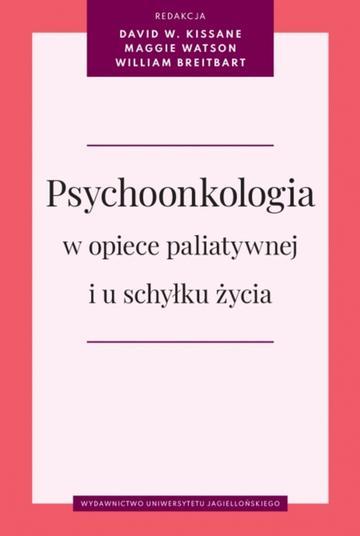 Psychoonkologia w opiece paliatywnej i u schyłku życia