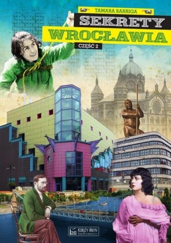 Sekrety Wrocławia cz. 2