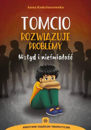 Tomcio rozwiązuje problemy Wstyd i nieśmiałość