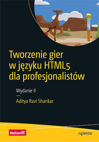 Tworzenie gier w języku html5 dla profesjonalistów wyd. 2