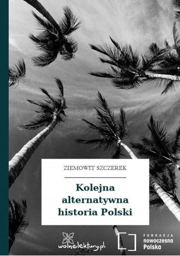 Kolejna alternatywna historia Polski