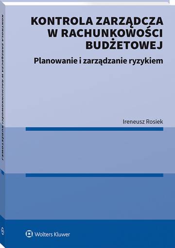 Kontrola zarządcza w rachunkowości budżetowej. Planowanie i zarządzanie ryzykiem