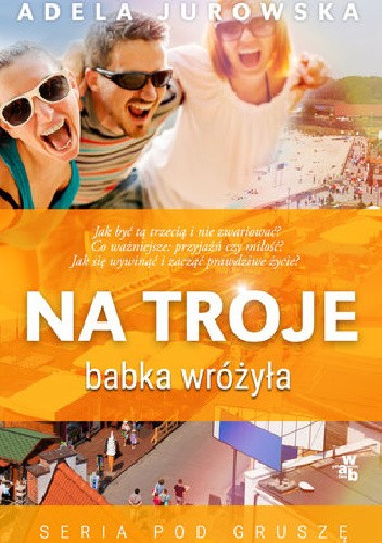 Na troje babka wróżyła