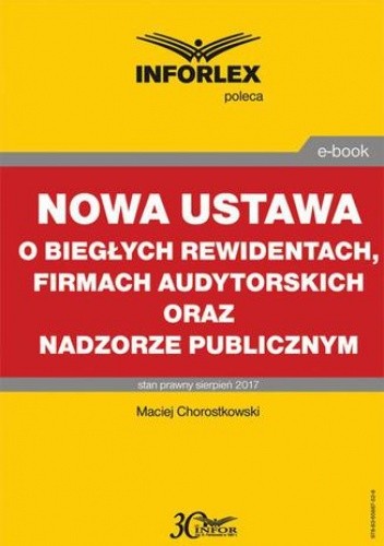 Nowa ustawa o biegłych rewidentach, firmach audytorskich oraz nadzorze publicznym