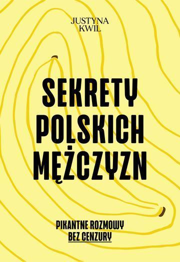 Sekrety Polskich Mężczyzn. Pikantne rozmowy bez cenzury