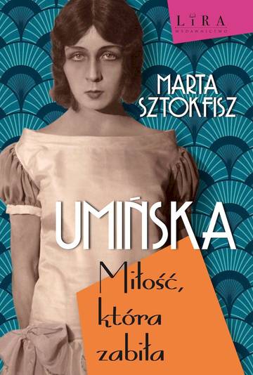 Umińska. Miłość, która zabiła