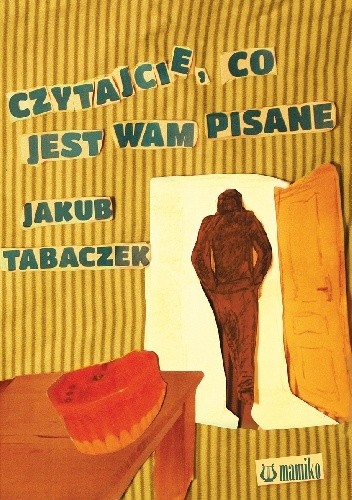 Czytajcie, co jest wam pisane