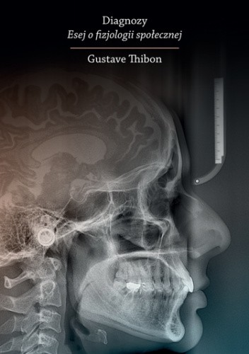 Diagnozy. Esej o fizjologii społecznej