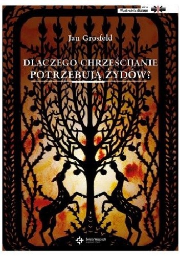 Dlaczego chrześcijanie potrzebują Żydów