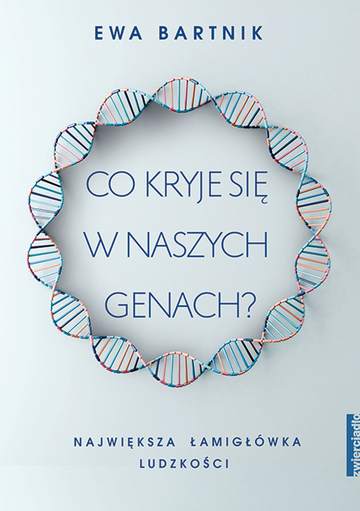 Co kryje się w naszych genach?. Największa łamigłówka ludzkości