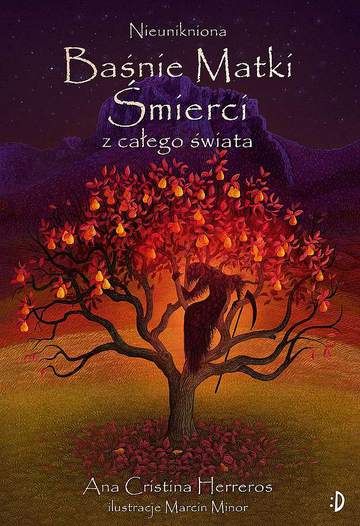 Nieunikniona. Baśnie Matki  Śmierci z całego świata