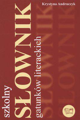 Szkolny słownik gatunków  literackich