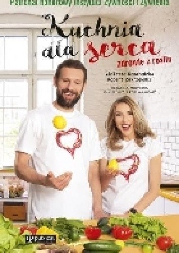 Kuchnia dla serca. Zdrowie z roślin