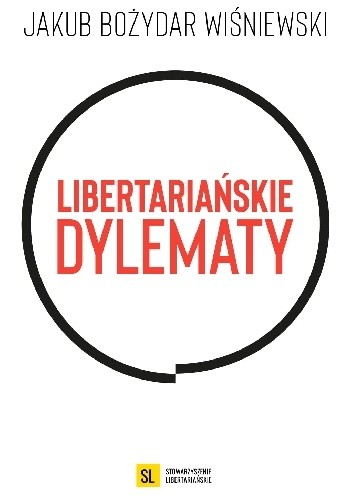 Libertariańskie dylematy