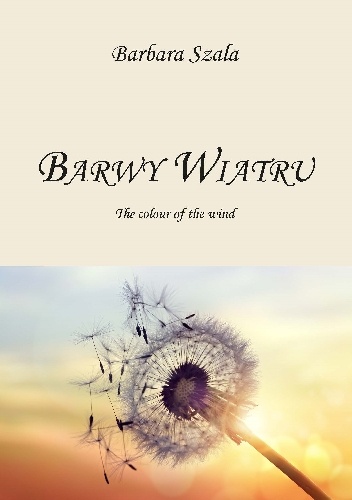 Barwy wiatru. The colour of the wind