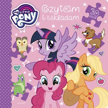 My Little Pony. Czytam i układam