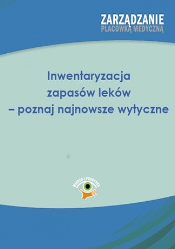 Inwentaryzacja zapasów leków - poznaj najnowsze wytyczne