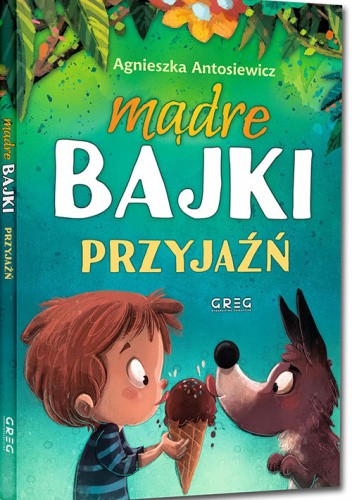 Mądre bajki ? przyjaźń