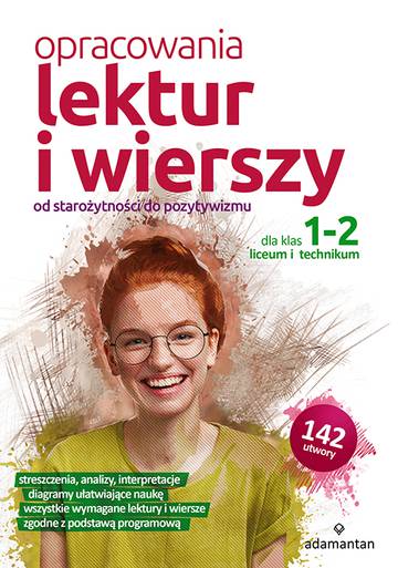 Od starożytności do pozytywizmu. Opracowania lektur i wierszy dla klas 1-2 liceum i technikum wyd. 2