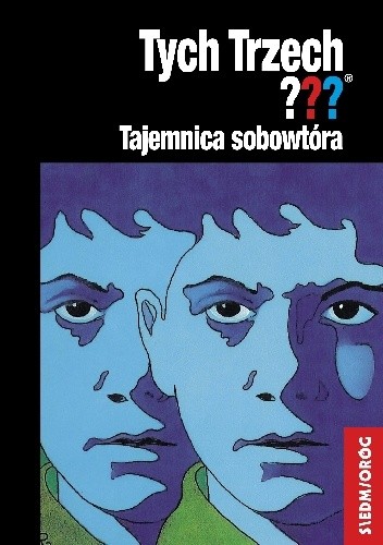 Tajemnica sobowtóra. Tych Trzech???