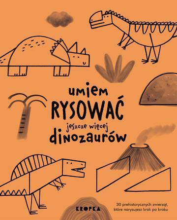 Umiem rysować jeszcze więcej dinozaurów