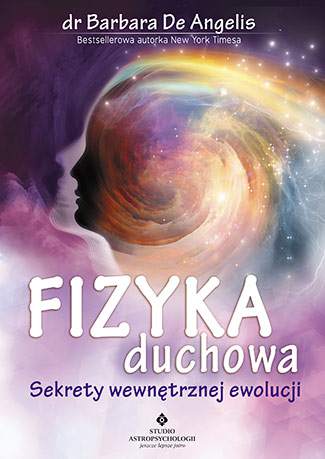 Fizyka duchowa sekrety wewnętrznej ewolucji