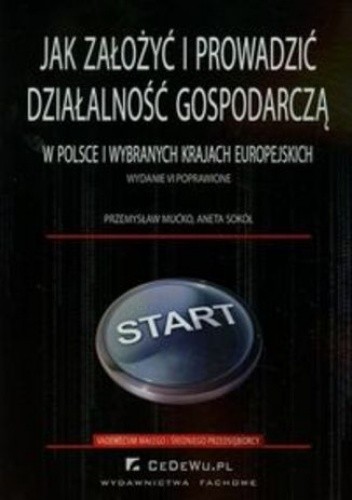 Jak założyć i prowadzić działalność gospodarczą w Polsce i wybranych krajach europejskich