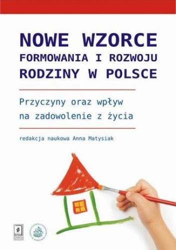 Nowe wzorce formowania i rozwoju rodziny w Polsce