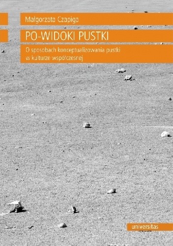 Po-widoki pustki.O sposobach konceptualizowania pustki w kulturze wspołczesnej