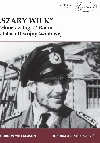 "Szary Wilk": Członek załogi U-Boota w latach II wojny światowej