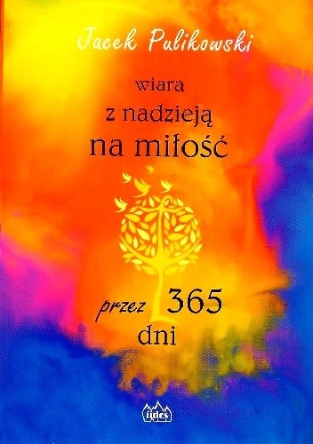Wiara z nadzieją na miłość przez 365 dni