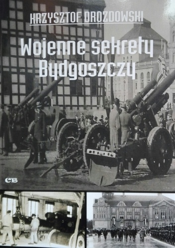 Wojenne sekrety Bydgoszczy