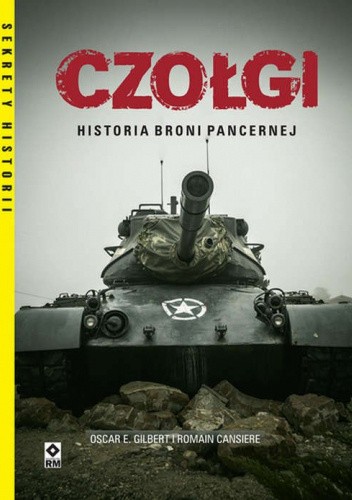 Czołgi. Historia broni pancernej.