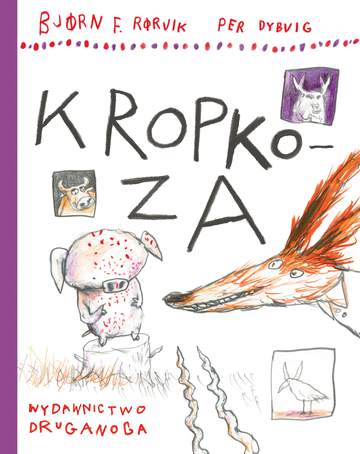 Kropkoza. Lisek i Prosiaczek z zakręconym ogonkiem