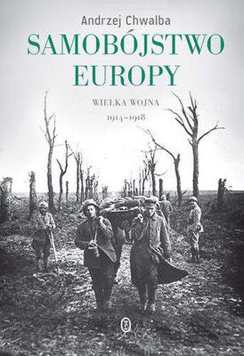 Samobójstwo Europy wielka wojna 1914-1918