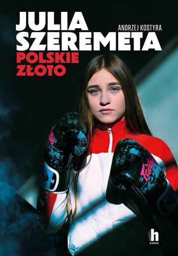 Julia Szeremeta. Polskie złoto