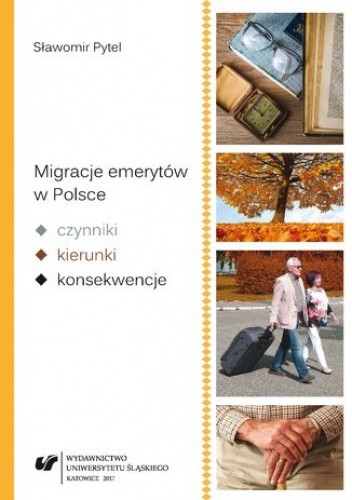 Migracje emerytów w Polsce - czynniki, kierunki, konsekwencje