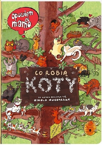 Opowiem ci, mamo, co robią koty