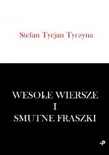Wesołe wiersze i smutne fraszki