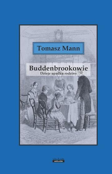 Buddenbrokowie. Dzieje upadku rodziny